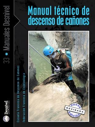 MANUAL TECNICO DE DESCENSO DE CAÑONES | 9788496192430 | SAEZ HIDALGO, JESUS MANUEL ,   TR. | Llibreria L'Illa - Llibreria Online de Mollet - Comprar llibres online