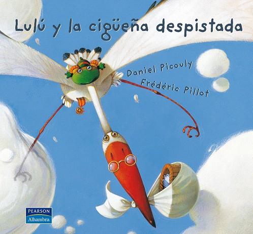 LULU Y LA CIGÜEÑA DESPISTADA | 9788420554594 | PICOULY | Llibreria L'Illa - Llibreria Online de Mollet - Comprar llibres online