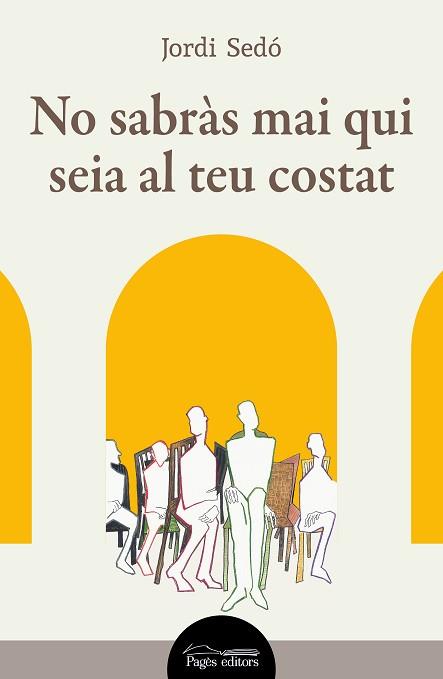 NO SABRÀS MAI QUI SEIA AL TEU COSTAT | 9788413035871 | SEDÓ SOLÉ, JORDI | Llibreria L'Illa - Llibreria Online de Mollet - Comprar llibres online