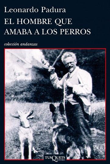 HOMBRE QUE AMABA A LOS PERROS, EL | 9788483831366 | PADURA, LEONARDO | Llibreria L'Illa - Llibreria Online de Mollet - Comprar llibres online