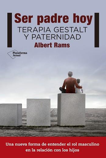 SER PADRE HOY | 9788416620807 | RAMS FERRÚS, ALBERT | Llibreria L'Illa - Llibreria Online de Mollet - Comprar llibres online