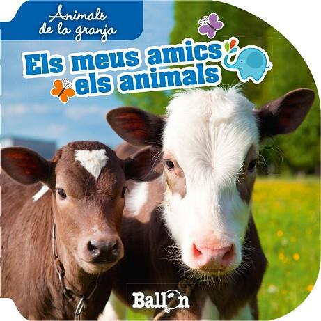 ANIMALS DE LA GRANJA - ELS MEUS AMICS ELS ANIMALS  (EN DISPLAY) | 9789037496659 | BALLON | Llibreria L'Illa - Llibreria Online de Mollet - Comprar llibres online