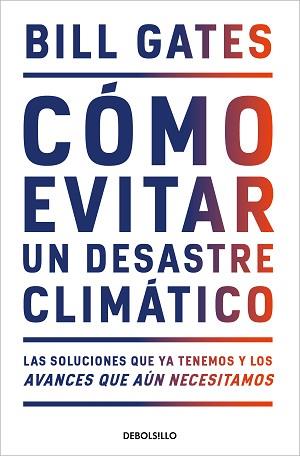 CÓMO EVITAR UN DESASTRE CLIMÁTICO | 9788466358606 | GATES, BILL | Llibreria L'Illa - Llibreria Online de Mollet - Comprar llibres online