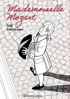 MADEMOISELLE MOZART | 9788411613644 | FUKUYAMA, YOJI | Llibreria L'Illa - Llibreria Online de Mollet - Comprar llibres online