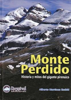 MONTE PERDIDO. HISTORIA Y MITOS DE UN GIGANTE PIRENAICO | 9788489969988 | MARTINEZ EMBID, ALBERTO | Llibreria L'Illa - Llibreria Online de Mollet - Comprar llibres online