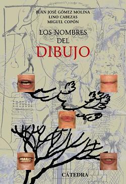 NOMBRES DEL DIBUJO, LOS | 9788437622712 | GÓMEZ MOLINA, JUAN JOSÉ/CABEZAS, LINO/COPÓN, MIGUE | Llibreria L'Illa - Llibreria Online de Mollet - Comprar llibres online