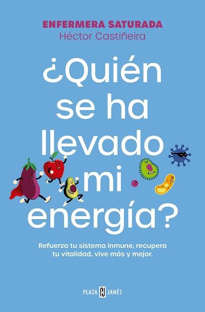 QUIÉN SE HA LLEVADO MI ENERGÍA? | 9788401033544 | ENFERMERA SATURADA | Llibreria L'Illa - Llibreria Online de Mollet - Comprar llibres online