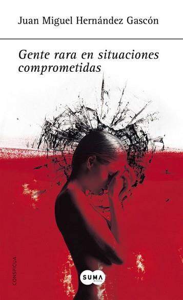 GENTE RARA EN SITUACIONES COMPROMETIDAS | 9788483651261 | HERNANDEZ GASCON, JUAN MIGUEL | Llibreria L'Illa - Llibreria Online de Mollet - Comprar llibres online