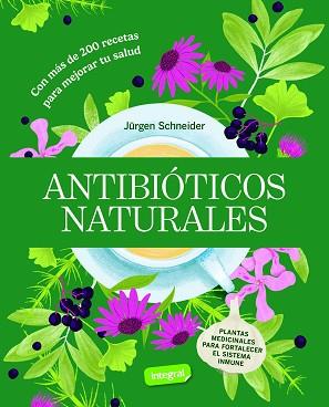 ANTIBIÓTICOS NATURALES | 9788491872870 | SCHNEIDER, JÜRGEN | Llibreria L'Illa - Llibreria Online de Mollet - Comprar llibres online