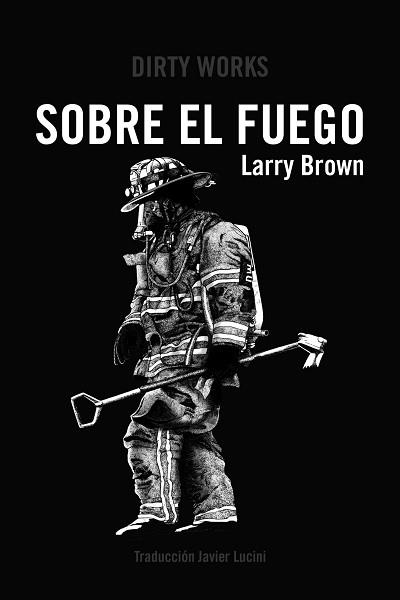 SOBRE EL FUEGO | 9788412112801 | BROWN, LARRY | Llibreria L'Illa - Llibreria Online de Mollet - Comprar llibres online