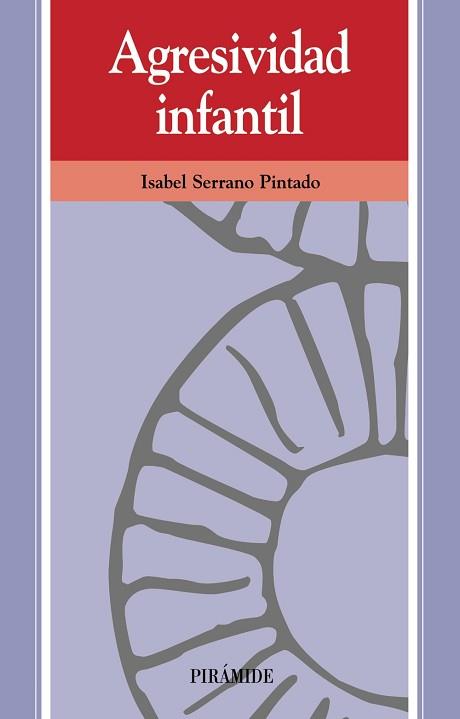 AGRESIVIDAD INFANTIL | 9788436810059 | SERRANO PINTADO, ISABEL | Llibreria L'Illa - Llibreria Online de Mollet - Comprar llibres online