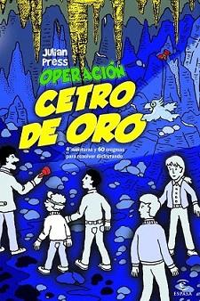 OPERACION CETRO DE ORO | 9788467038866 | PRESS, JULIAN | Llibreria L'Illa - Llibreria Online de Mollet - Comprar llibres online