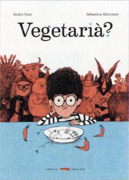 VEGETARIÀ? | 9788412078992 | BAER, JULIEN | Llibreria L'Illa - Llibreria Online de Mollet - Comprar llibres online