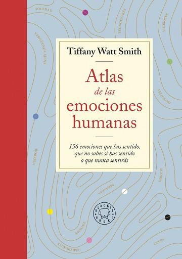 ATLAS DE LAS EMOCIONES HUMANAS | 9788418733505 | TIFFANY WATT SMITH | Llibreria L'Illa - Llibreria Online de Mollet - Comprar llibres online