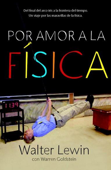 POR AMOR A LA FÍSICA | 9788499920610 | LEWIN, WALTER/ GOLDSTEIN, WARREN | Llibreria L'Illa - Llibreria Online de Mollet - Comprar llibres online