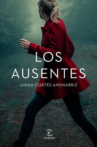 AUSENTES, LOS | 9788467061277 | CORTÉS AMUNARRIZ, JUANA | Llibreria L'Illa - Llibreria Online de Mollet - Comprar llibres online