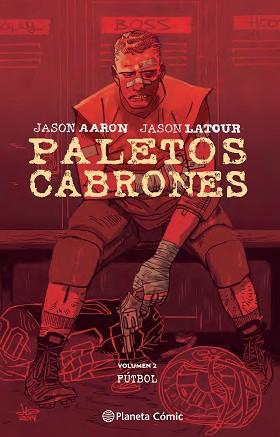 PALETOS CABRONES Nº 02 | 9788416693528 | AARON, JASON/LATOUR, JASON | Llibreria L'Illa - Llibreria Online de Mollet - Comprar llibres online