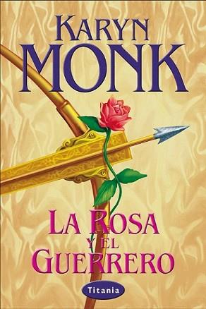 ROSA Y EL GUERRERO, LA | 9788479534653 | MONK, KARYN