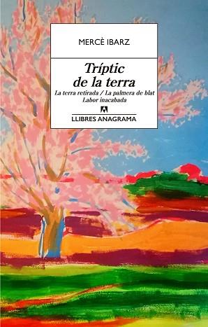 TRÍPTIC DE LA TERRA | 9788433915863 | IBARZ, MERCÈ | Llibreria L'Illa - Llibreria Online de Mollet - Comprar llibres online