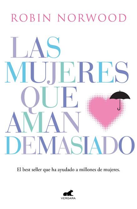 MUJERES QUE AMAN DEMASIADO, LAS | 9788416076345 | NORWOOD, ROBIN | Llibreria L'Illa - Llibreria Online de Mollet - Comprar llibres online