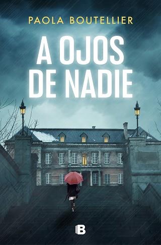 A OJOS DE NADIE | 9788466670241 | BOUTELLIER, PAOLA | Llibreria L'Illa - Llibreria Online de Mollet - Comprar llibres online