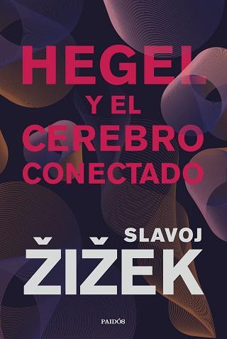 HEGEL Y EL CEREBRO CONECTADO | 9788449340437 | ZIZEK, SLAVOJ | Llibreria L'Illa - Llibreria Online de Mollet - Comprar llibres online