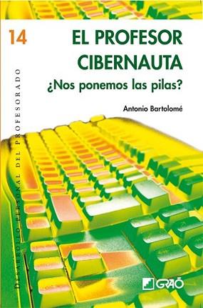 PROFESOR CIBERNAUTA, EL | 9788478276578 | BARTOLOME, ANTONIO | Llibreria L'Illa - Llibreria Online de Mollet - Comprar llibres online