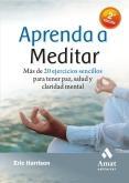 APRENDA A MEDITAR MAS DE 20 EJERCICIOS SENCILLOS PARA TENER | 9788497353069 | HARRISON, ERIC | Llibreria L'Illa - Llibreria Online de Mollet - Comprar llibres online