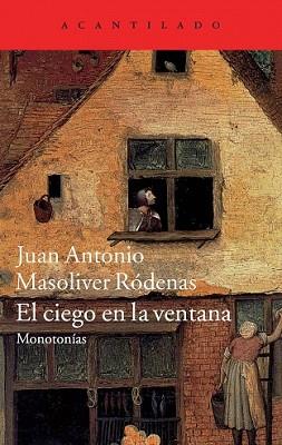 CIEGO EN LA VENTANA | 9788416011230 | MASOLIVER RÓDENAS, JUAN ANTONIO | Llibreria L'Illa - Llibreria Online de Mollet - Comprar llibres online