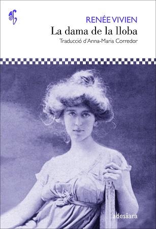 DAMA DE LA LLOBA, LA | 9788416948802 | VIVIEN, RENÉE | Llibreria L'Illa - Llibreria Online de Mollet - Comprar llibres online