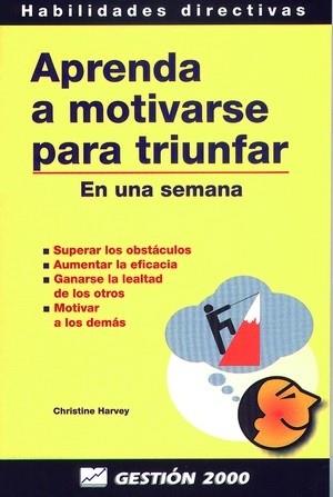 APRENDA A MOTIVARSE PARA TRIUNFAR | 9788480884242 | Llibreria L'Illa - Llibreria Online de Mollet - Comprar llibres online