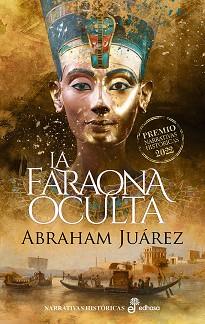 FARAONA OCULTA, LA | 9788435064026 | JUÁREZ, ABRAHAM | Llibreria L'Illa - Llibreria Online de Mollet - Comprar llibres online