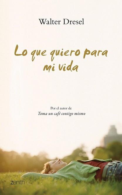 LO QUE QUIERO PARA MI VIDA | 9788408079996 | DRESEL, WALTER | Llibreria L'Illa - Llibreria Online de Mollet - Comprar llibres online