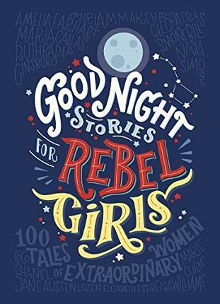 GOOD NIGHT STORIES FOR REBEL GIRLS | 9780141986005 | ELENA FAVILLI / FRANCESCA CAVALLO | Llibreria L'Illa - Llibreria Online de Mollet - Comprar llibres online