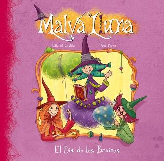 MALVA LLUNA. EL DIA DE LES BRUIXES-SOLAP | 9788448833343 | DEL CASTILLO / PEREZ | Llibreria L'Illa - Llibreria Online de Mollet - Comprar llibres online