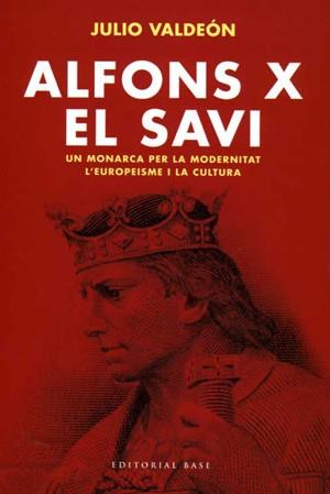 ALFONSO X EL SAVI | 9788485031498 | VALDEÓN, JULIO | Llibreria L'Illa - Llibreria Online de Mollet - Comprar llibres online