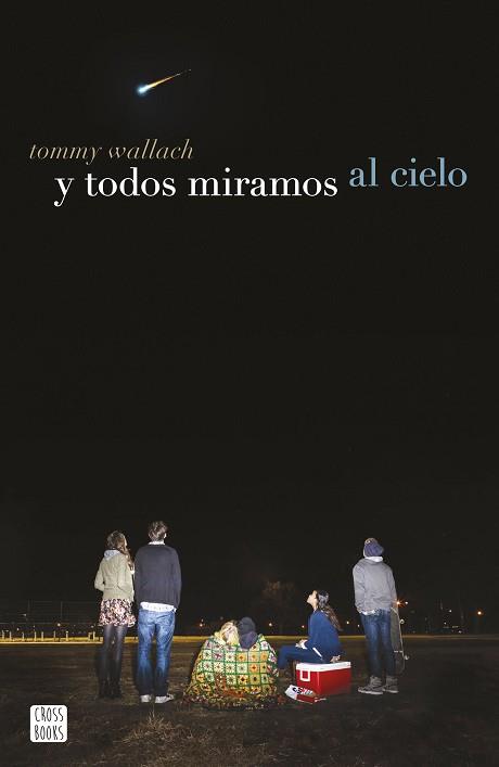 Y TODOS MIRAMOS AL CIELO | 9788408155218 | WALLACH, TOMMY | Llibreria L'Illa - Llibreria Online de Mollet - Comprar llibres online