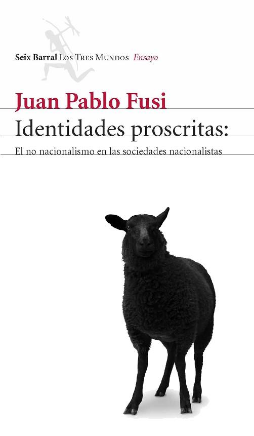 IDENTIDADES PROSCRITAS | 9788432208997 | FUSI, JUAN PABLO | Llibreria L'Illa - Llibreria Online de Mollet - Comprar llibres online