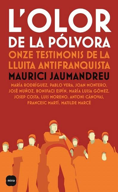 OLOR DE LA POLVORA. ONZE TESTIMONIS DE LA LLUITA ANTIFRANQ | 9788496499621 | JAUMANDREU, MAURICI | Llibreria L'Illa - Llibreria Online de Mollet - Comprar llibres online