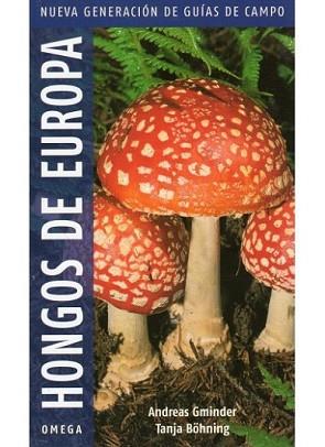 HONGOS DE EUROPA | 9788428214803 | GMINDER, ANDREAS / TANJA BOHNING | Llibreria L'Illa - Llibreria Online de Mollet - Comprar llibres online