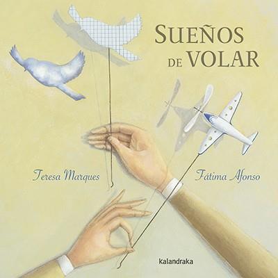 SUEÑOS DE VOLAR | 9788484649953 | MARQUES, TERESA | Llibreria L'Illa - Llibreria Online de Mollet - Comprar llibres online