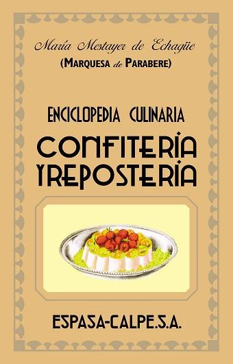 ENCICLOPEDIA CULINARIA CONFITERÍA Y REPOSTERIA | 9788467019919 | MESTAYER DE ECHAGUE, MARIA | Llibreria L'Illa - Llibreria Online de Mollet - Comprar llibres online