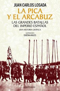 PICA Y EL ARCABUZ, LA | 9788412595420 | LOSADA MALVÁREZ, JUAN CARLOS | Llibreria L'Illa - Llibreria Online de Mollet - Comprar llibres online