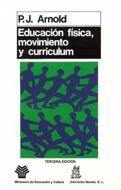 EDUCACION FISICA, MOVIMIENTO Y CURRICULUM | 9788471123480 | Arnold, P. J. | Llibreria L'Illa - Llibreria Online de Mollet - Comprar llibres online