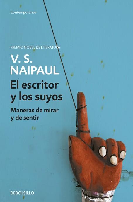 ESCRITOR Y LOS SUYOS, EL | 9788499081441 | NAIPAUL, V.S. | Llibreria L'Illa - Llibreria Online de Mollet - Comprar llibres online