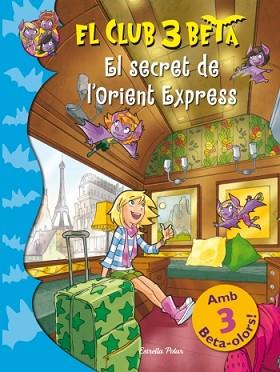 SECRET DE L'ORIENT EXPRESS, EL | 9788499328966 | BAT PAT | Llibreria L'Illa - Llibreria Online de Mollet - Comprar llibres online