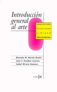 INTRODUCCION GEBERAL AL ARTE | 9788470901072 | BORRAS GUALIS, GONZALO | Llibreria L'Illa - Llibreria Online de Mollet - Comprar llibres online