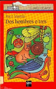 DOS HOMBRES O TRES | 9788434845442 | MARTIN, PACO | Llibreria L'Illa - Llibreria Online de Mollet - Comprar llibres online