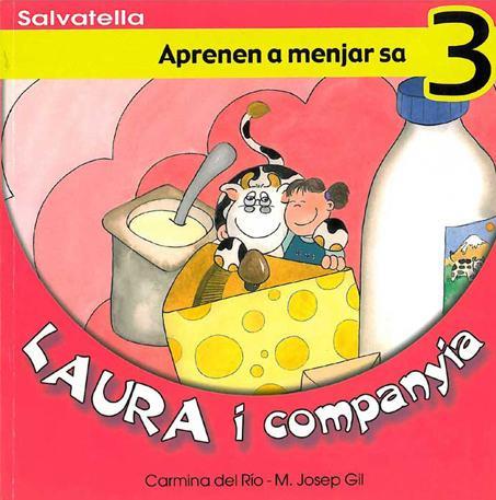 LAURA I COMPANYIA 3. APRENEN A MENJAR SA | 9788484122456 | GIL, MARIA JOSE | Llibreria L'Illa - Llibreria Online de Mollet - Comprar llibres online