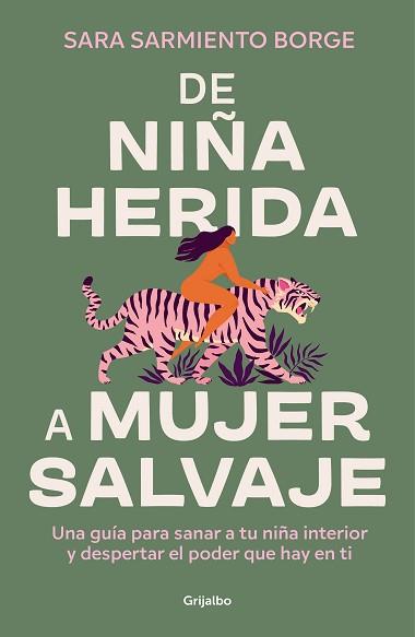 DE NIÑA HERIDA A MUJER SALVAJE | 9788425366604 | SARMIENTO BORGE, SARA | Llibreria L'Illa - Llibreria Online de Mollet - Comprar llibres online